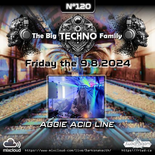 THE BIG TECHNO FAMILY 120 "Guest Mix Techno By Aggie Acid Line" Radio TwoDragons 9.8.2024