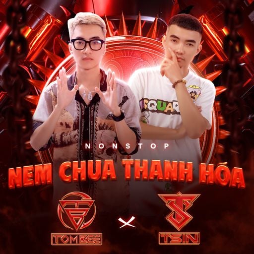 Demo 3H - Nonstop - Nem Chua Thanh Hoá - Hoa Cỏ Lau - TOMBEE FT TSIN MIX
