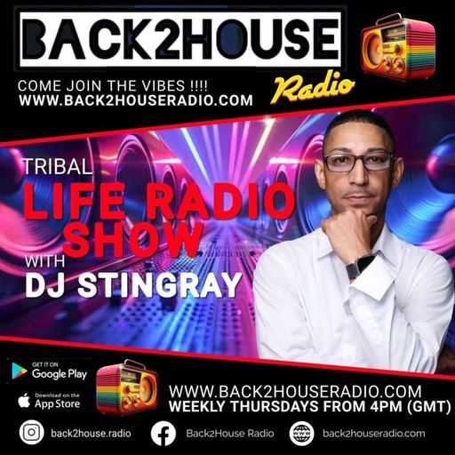 Episode 37: DJ Stingray Tribal Life Radio Show  5/15/2025