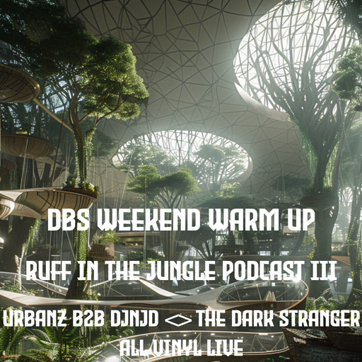 DBS Weekend Warm Up - RITJ Podcast episode III - Urbanz b2b djnjd wt/ The Dark Stranger
