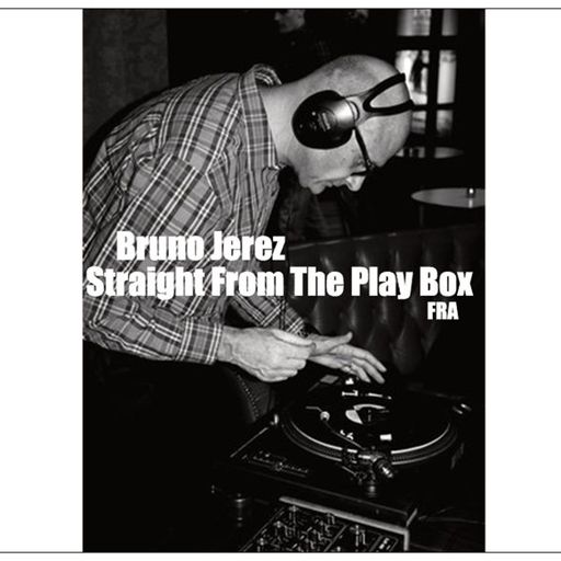 Bruno Jerez - Straight From The Play Box