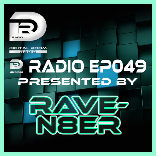 Digital Room Radio EP049 mixed by Rave-N8er