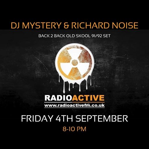 Radioactive FM - Noise & Mystery - 91/92 Old Skool Back 2 Back Set - 04.09.2020