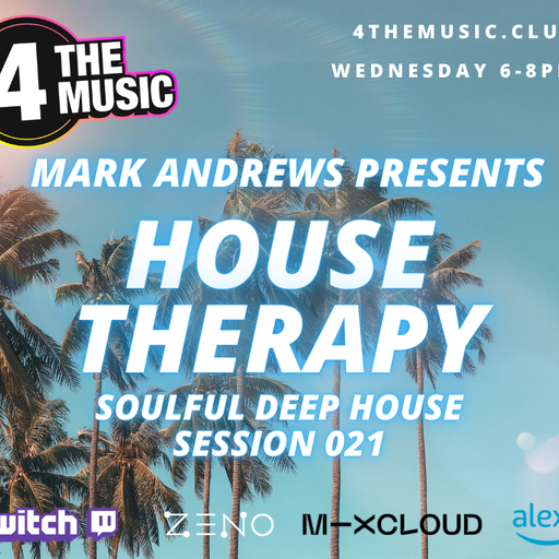 Mark Andrews - 4TM Exclusive - 16/11/22 - House Therapy Session 021