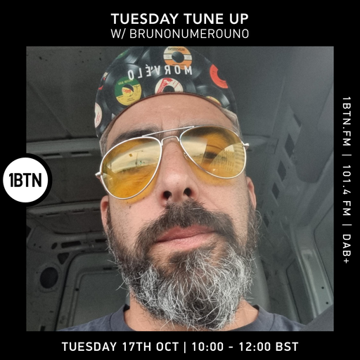 Brunonumerouno - Tuesday Tune Up - 17.10.23