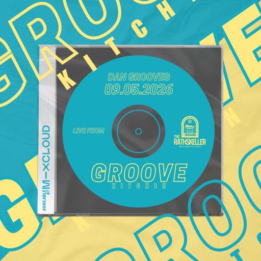 Dan Grooves LIVE at Rathskeller, King's Lynn for GROOVE KITCHEN - 09/5/26