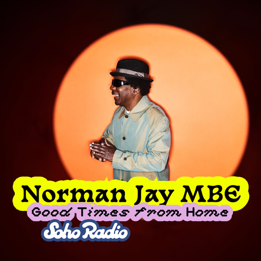 Good Times from Home - Norman Jay MBE (21/12/2025)