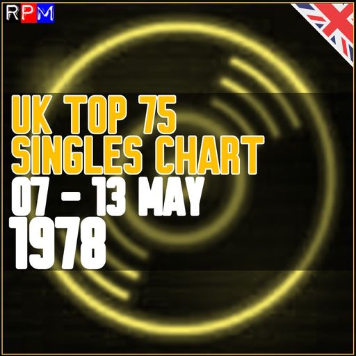 UK TOP 75 : 07 - 13 MAY 1978