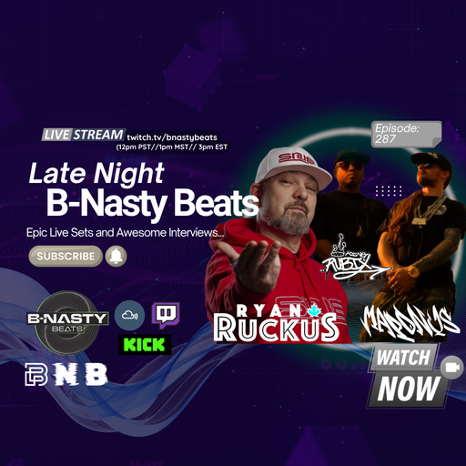 Late Night B-Nasty Beats #BNB287 w/ Ryan Ruckus, Rubix b2b Maponus