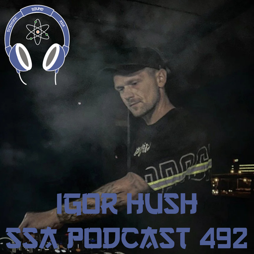 Scientific Sound Radio Podcast 492, Igor Hushs' 'Immersion' 11.