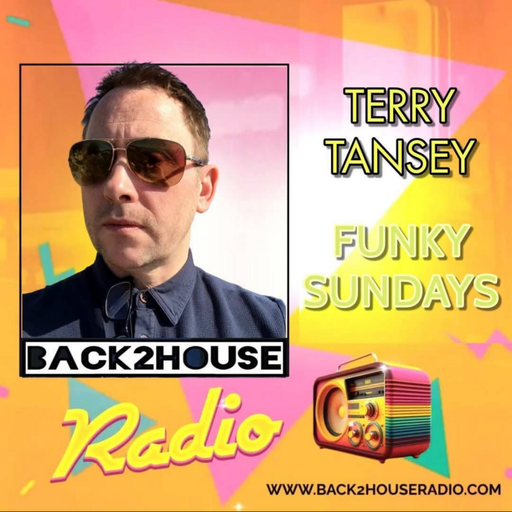 Episode 2: Episode 2: Back2House Radio - Terry Tansey Funky Sunday 23/02/2025