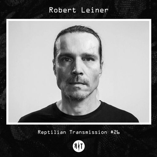 Robert Leiner at Reptilian Transmisson #26 (London - UK) - June 2018