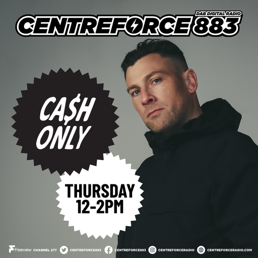 Cash Only - 88.3 Centreforce DAB+ Radio - 30 - 05 - 2024 .mp3