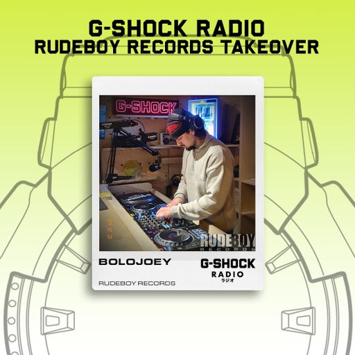 G-SHOCK Radio - RudeBoy Records Takeover - BoloJoey - 01/12
