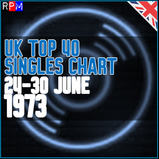 UK TOP 40 : 24 - 30 JUNE 1973
