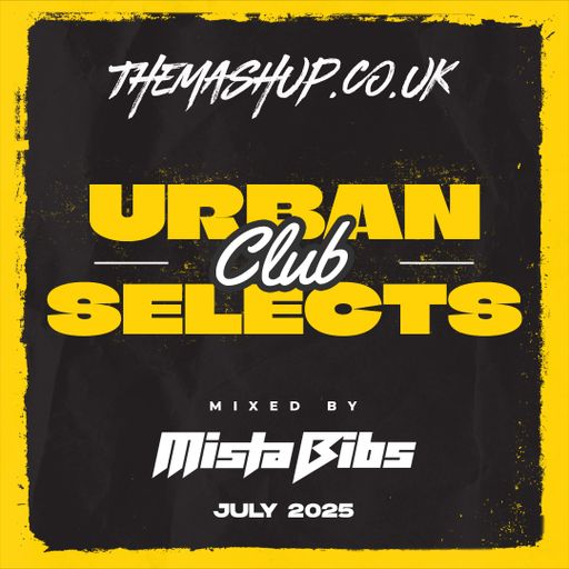 July 2025 - Urban Club Selects - Mixed By Mista Bibs