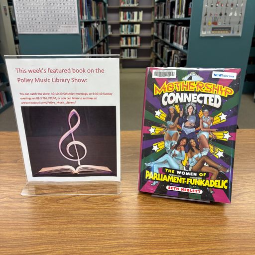 Polley Music Library Show: Mothership Connected