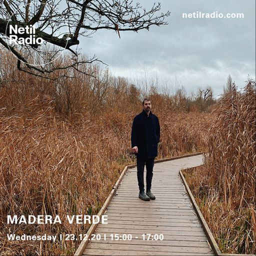 MADERA VERDE ON NETIL RADIO (DECEMBER 2020)