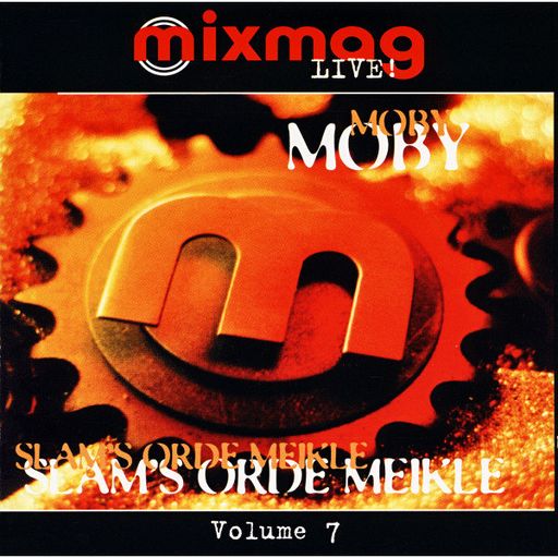 Moby & Orde Meikle – Mixmag Live! Volume 7 - 1993