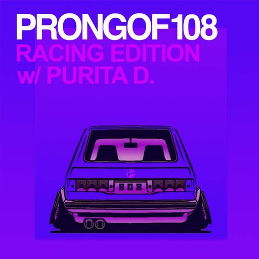 Prongof108 RACING TEAM VOL. 1 w/ Purita D.  14.09.2019