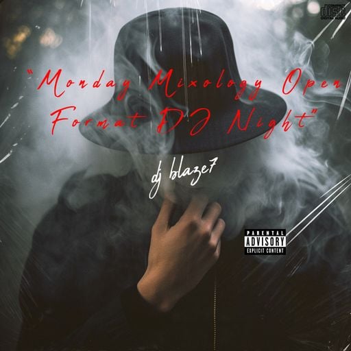 “Monday Mixology Open Format DJ Night”