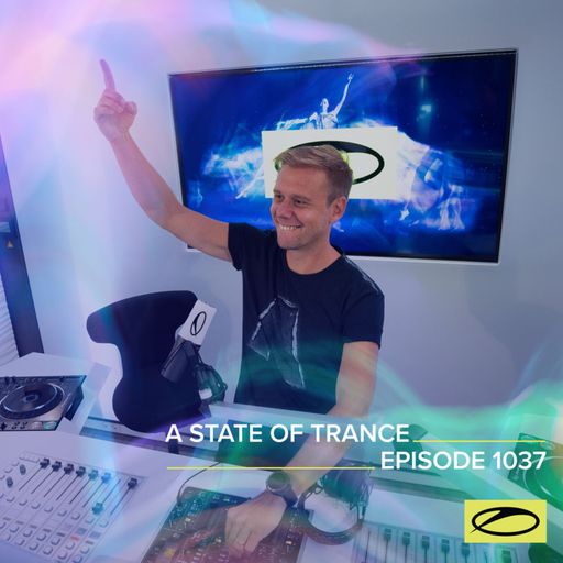 A State of Trance Episode 1037 - Armin van Buuren (ASOT 1037)