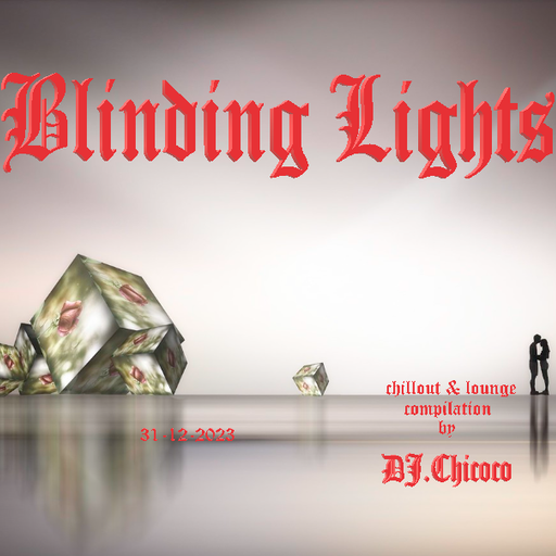 ""Blinding Lights"" chillout & lounge compilation