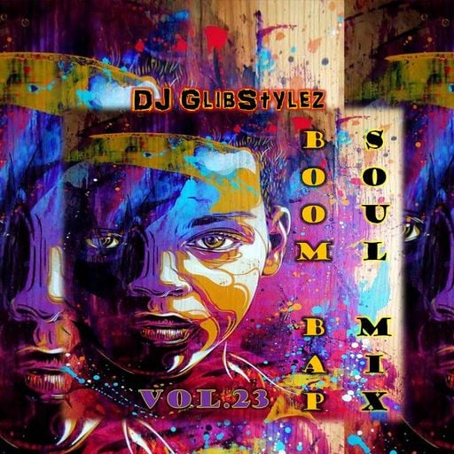 DJ GlibStylez - Boom Bap Soul Mix Vol.23 (Chilled Hip Hop & Soul)