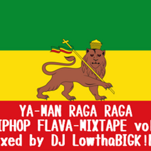YA-MAN RAGA RAGA MIXTAPE-HIPHOP FLAVA- vol.2