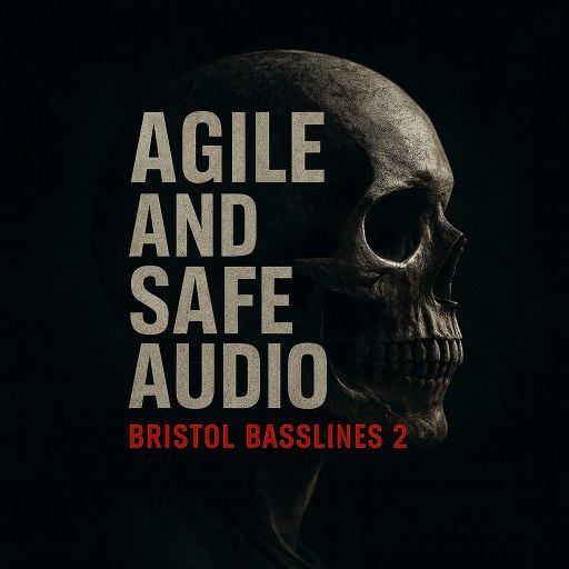 Agile & Safe Audio - Bristol Basslines 2