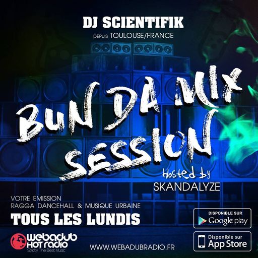 DJ Scientifik - Bun Da Mix Session - Episode 4 (Dancehall, R&B & Hip-Hop Radio Show 2017)