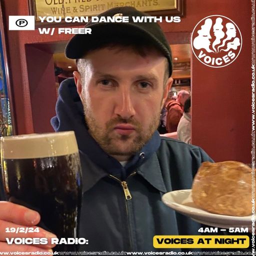 You Can Dance With Us w/ Freer - 19/02/24 - Voices Radio