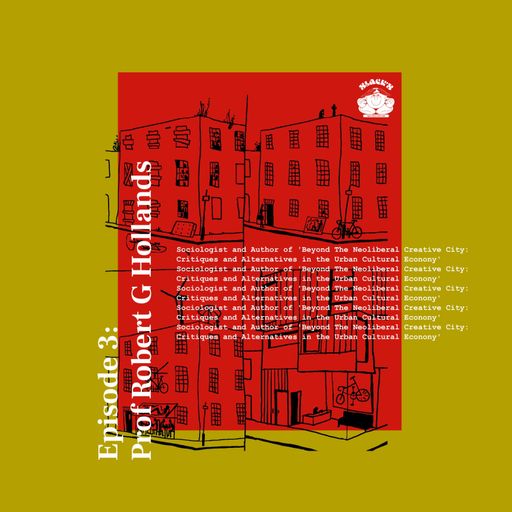 All Work, No Play - Episode 3 - Prof Robert G Hollands - October 2023