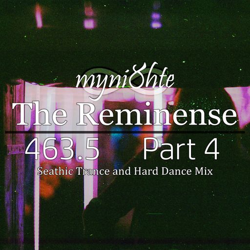 The Reminense 463.5 - Part 4