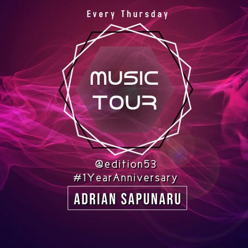Adrian Sapunaru - Music Tour edition53 #1YearAnniversary