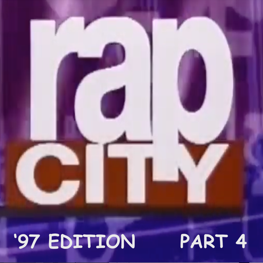 The Rap City Report - '97 Edition: Pt 4