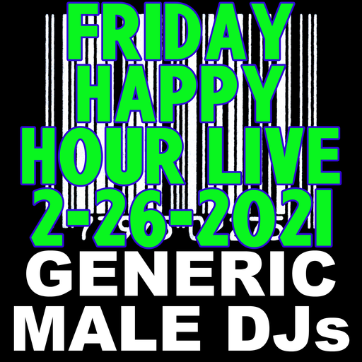 (Mostly) 80s & New Wave Happy Hour - Generic Male DJs -2-26-2021