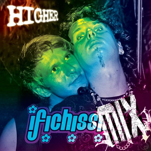 ✿ I FICHISSIMiX ✿ Higher