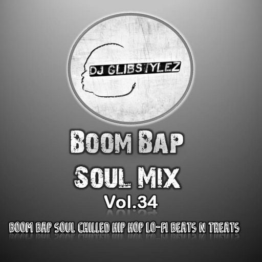 DJ GlibStylez - Boom Bap Soul Mix Vol.34 (Chilled Hip Hop & Soul)