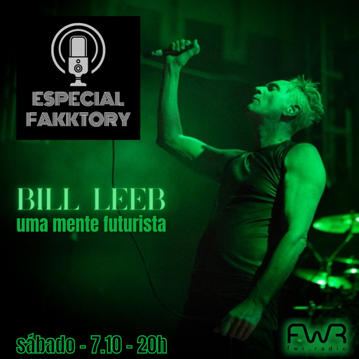Especial Fakktory -  Bill Leeb - 7.10.2023