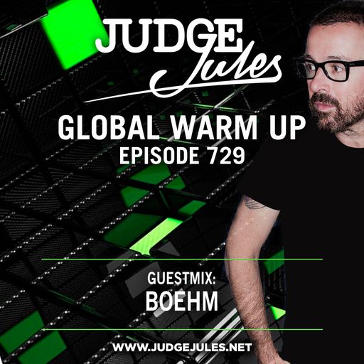 JUDGE JULES PRESENTS THE GLOBAL WARM UP EPISODE 729