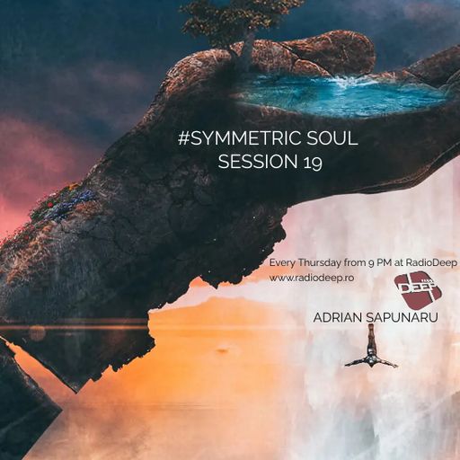 SYMMETRIC SOUL SESSION 19 w. ADRIAN SAPUNARU #organic | Radio Deep Romania