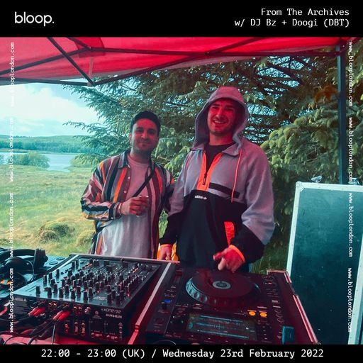 From The Archives w/ DJ Bz + Doogi (DBT) - 23.02.22