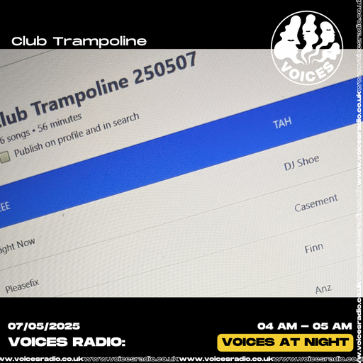Club Trampoline - 07/05/25 - Voices Radio