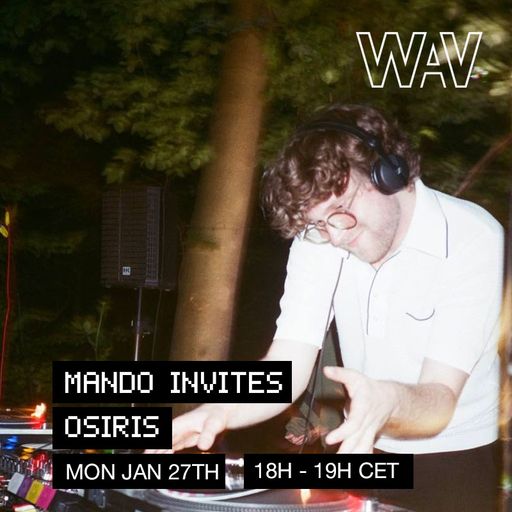 Mando Bookings w/ Osiris at WAV | 27-01-25