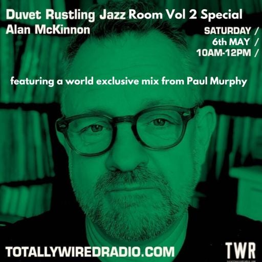 Duvet Rustling Jazz Room Vol 2 - AlanMcK with a Paul Murphy Exclusive Mix