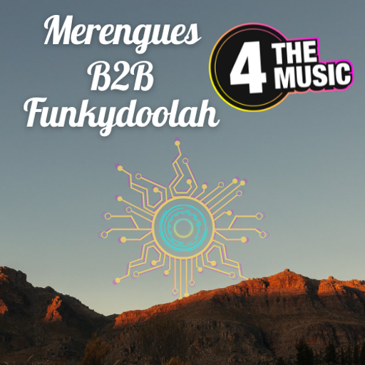 Funkydoolah - 4 The Music Exclusive - B2B with Merengues - Electronic Sunrise