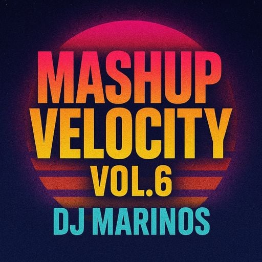 Mashup Velocity – DJ Marinos (Summer Sessions) Vol.6