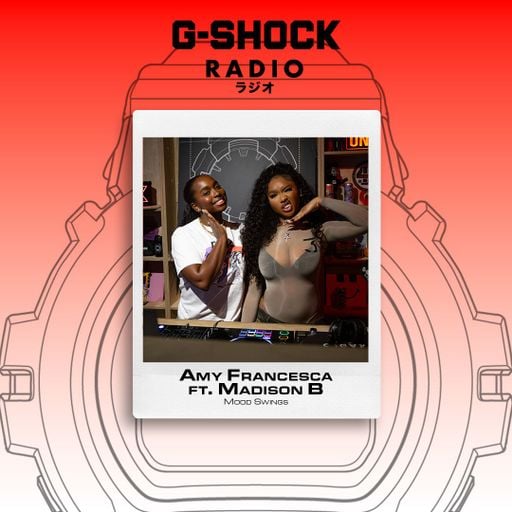 G-SHOCK Radio Presents... Mood Swings with Amy Francesca Ft Madison B - 06/11