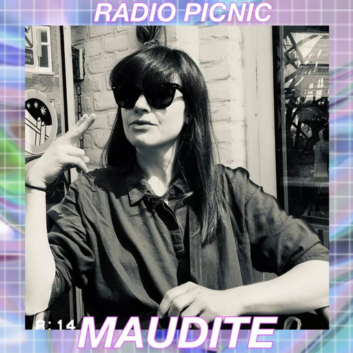 Radio Picnic #72 - Maudite - 6th June 2023